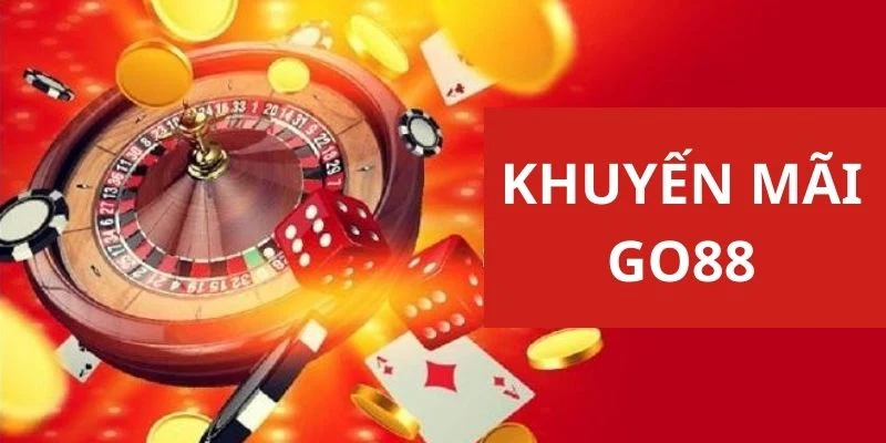 Bạn cần lưu ý khi tham gia một số khuyến mãi tại Go88